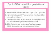 Sp 1: SGA (small for gestational age) - clin.au.dkclin.au.dk/fileadmin/ · epilepsi. Sp 22: Rygning og graviditet Nævn 3 risici for fosteret, hvis den gravide ryger. Sp 23: Puerperiet