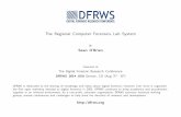 The Regional Computer Forensics Lab System - dfrws · The Regional Computer Forensics Lab System By Sean O'Brien Presented At The Digital Forensic Research Conference DFRWS 2014 USA