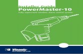 Installer Guide PowerMaster-10 - Visonic · D-303145 3 MESSAGE TO THE INSTALLER The PowerMaster-10 control panel is supplied with 2 instruction manuals: Installer's Guide (this manual)