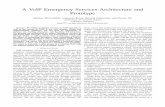 A VoIP Emergency Services Architecture and Prototypehgs/papers/2005/Mint05_VoIP.pdf · A VoIP Emergency Services Architecture and Prototype Matthew Mintz-Habib, Anshuman Rawat, Henning