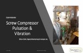 Screw Compressor Pulsation & Vibration - windrock.com · • A screw compressor has a built-in volume ratio V. i, which is the amount it compresses the suction gas just before reaches