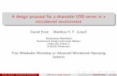 A design proposal for a shareable USB server in a ...kaiser/events/wamos2014/Slides/ernst...A design proposal for a shareable USB server in a microkernel environment Daniel Ernst Matthias