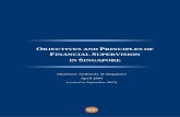 OBJECTIVES AND PRINCIPLES OF - Monetary Authority of .../media/MAS/News and Publications/Monographs and... · OBJECTIVES AND PRINCIPLES OF FINANCIAL SUPERVISION IN SINGAPORE Monetary