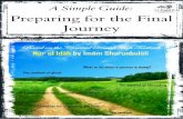 Preparing for the Final Journey - alfaatihpublishing.co.uk fileA Simple Guide: Preparing for the Final Journey The method of ghusl What to do when a person is dying? The janãzah The