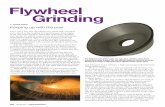 Flywheel Grinding - engineprofessional.com · 34 OCT 2017 FLYWHEEL GRINDING BY CHUCK LYNCH push CBN harder as it does not break down rapidly like vitrified but you must flow a high