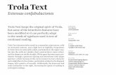 Trola Text - tipografies.com · Trola Text keeps the original spirit of Trola, but some of the letterform features have been modified so it can perfectly adapt to the needs of typefaces