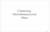 Clustering Multidimensional Data - Computer Science- UC Davisweb.cs.ucdavis.edu/~filkov/classes/234-S08/secure/clustering.pdf · ECS 234 Clustering Microarray Data Clustering reveals