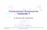 10GBASE-T Transmission Proposal - IEEEgrouper.ieee.org/groups/802/3/an/public/mar04/zimmerman_1_0304.pdf · G. Zimmerman SolarFlare Communications 4 Overview: Key Choices to Make