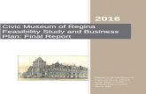 Civic Museum of Regina Feasibility Study and Business Plan ... · CMOR Feasibility Study and Business Plan: Final Report Page 4 Alecxe Business Consulting April 15, 2016 programming.