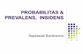PROBABILITAS & PREVALENS, INSIDENSstaff.ui.ac.id/.../saptawati.bardosono/material/probabilities-s2.pdf · Suatu penelitian tentang infeksi ISPA pada 500 anak balita yang tinggal di
