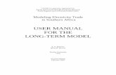 USER MANUAL FOR THE LONG-TERM MODEL fileLong Term Model USER MANUAL, February 2001 3 5.2 Costs of Unserved Energy, Dumped Energy, and Unmet Reserve Requirements ...