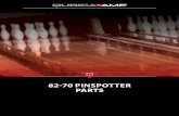 82-70 PINSPOTTER PARTS - BOWLING-PITER.ru 82-70_Back End.pdf · Choosing Genuine AMF 82-70 replacement parts is choosing certainty over uncertainty. • You can be certain we manufacture