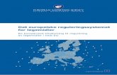 Det europeiske reguleringssystemet for legemidler · 2017-12-19 · Det europeiske reguleringssystemet for legemidler En konsekvent tilnærming til regulering av legemidler i hele