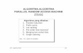 ALGORITMA-ALGORITMA PARALLEL RANDOM ACCESS …ernas.staff.gunadarma.ac.id/Downloads/files/1461/PRAM(kuliah3).pdf · APP – Algoritma PRAM 4/21 DEFINISI Diberikan sekumpulan n nilai
