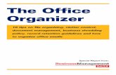 The Office Organizer - Amazon Web Services · The Office Organizer: 10 tips on file organizing, clutter control, document management, business shredding policy, record retention guidelines