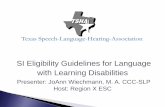 TSHA: Language Eligibility Guidelines - Region 10 Website · Moderator: Karyn Kilroy, ESC 10 Handouts Available for Download SI Eligibility Guidelines for Language and Learning Disabilities
