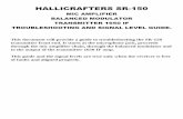 HALLICRAFTERS SR-150 - wd0gof.files.wordpress.com · BALANCED MODULATOR TRANSMITTER 1650 IF TROUBLESHOOTING AND SIGNAL LEVEL GUIDE. This document will provide a guide to troubleshooting