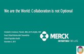 We are the World: Collaboration is not Optional · We are the World: Collaboration is not Optional Elizabeth D. Hermsen, PharmD, MBA, BCPSAQ(ID), FIDP- Head, Global Antimicrobial