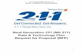 Next Generation 211 (NG 211) Data & Technology Plan ...211tampabay.org/.../2018/08/211-TBC-Request-for-Proposal_-Next...5.pdf211 Tampa Bay Cares (211 TBC) is seeking proposals from