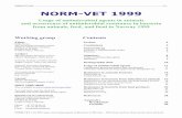 NORM-VET 1999 - Hjem - Veterinærinstituttet · NORM-VET 1999 - 3 - NORM-VET 1999 Usage of antimicrobial agents in animals ... 23% mot streptomycin, 3% mot tetracyklin og 1% mot sulfa+trimetoprim.