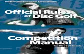 Official Rules & Regulations of Disc Golf · 805.01 Appeals 805.02 Scoring 805.03 Special Conditions 806 Discretionary Rules 807 Experimental Rules 808 Rules Q & A