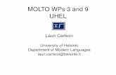 MOLTO WPs 3 and 9 UHELlcarlson/MOLTO/MOLTO_review_UHEL_2011... · 2011-03-15 · MOLTO WPs 3 and 9 UHEL ... D 3.3 MOLTO translation tools / workflow RP M30 6 MOLTO ... Kudashev, I.,