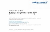 ab211044 Lipid Extraction Kit (Chloroform-Free) · Version 3 Last Updated 20 December 2018 ab211044 Lipid Extraction Kit (Chloroform-Free) Instructions for use: For chloroform-free
