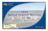 2008 Annual General Meeting - Calgary … Annual General Meeting YYC & YBW “Airports in Motion” AGENDA • 2007 In Review –Activity Levels –Financial Overview –Performance