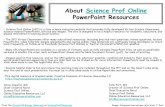 About Science Prof Online PowerPoint Resources · About Science Prof Online PowerPoint Resources • Science Prof Online (SPO) is a free science education website that provides fully-developed