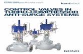 CONTROL VALVES IN TURBO-COMPRESSOR ANTI-SURGE … · FOREWORD ED SINGLETON When considering the application of control valves to turbo-compressor anti-surge systems, the service requirements