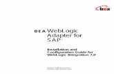BEA WebLogic Adapter for SAP - Oracle fileBEAWebLogic Adapter for SAP ® Installation and Configuration Guide for WebLogic Integration 7.0 Release 7.0 with Service Pack 1 Document