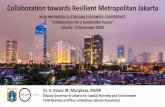 Collaboration towards Resilient Metropolitan Jakartajakberketahanan.org/.../2018/12/...Jakarta-Oswar-Mungkasa-updated.pdfPROVINCE PROVINCE Jakarta led by Governor, while surrounding