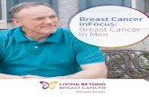 Breast Cancer inFocus: Breast Cancer in Men - lbbc.org · Breast Cancer inFocus: Breast Cancer in Men 1 While you can’t turn around most days without seeing a pink ribbon, or a