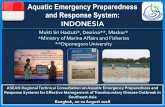 INDONESIA Force Team : 2002 2013 : Koi Herpesvirus (KHV) : Early Mortality Syndrome (EMS) based on Director General Aquaculture Decree Number: 95A/KEP-DJPB/2013 2017 : Tilapia Lake