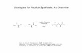 Strategies for Peptide Synthesis: An Overview · Strategies for Peptide Synthesis: An Overview H2N OH O R H2N R' O OH H2N H N OH R O O R' Peptide Coupling Reagent-H2O Han, S., Kim,