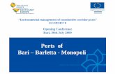 Ports of Bari – Barletta - Monopoli - TEN ECOPORT · A NEW MODEL OF GOVERNANCE On February 22nd, 2007, the PortAuthorityof Bari extended its competence to the ports of Monopoli