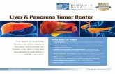 Liver & Pancreas Tumor Center - roswellpark.org · Delphi Panels, and create the practice guidelines to treat liver, pancreas, bile duct and neuroendocrine tumors. • Our physicians