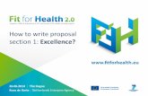 How to write proposal section 1: Excellence? - Fit for Health · How to write proposal section 1: Excellence? 26.06.2014 | ... 3.1 Work plan — Work packages, ... Describe the specific