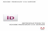 INTRODUCTION TO ADOBE INDESIGN CS5 SERVER · Introduction to Adobe InDesign CS5 Server Technical note #10123 ... zAdobe InDesign CS5 Scripting Tutorial zAdobe InDesign CS5 Scripting