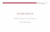 CS 103 Unit 15 - USC Bitsbits.usc.edu/files/cs103/slides/Unit15_DoublyLinkedLists.pdf · List class Option 3: Circular Double-Linked List •Make first and last item point at each