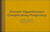 Chronic Hypertension Complicating Pregnancy outline antepartum management of the chronic hypertensive patient in pregnancy. To discuss the evaluation and diagnosis of superimposed
