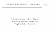 Status of Solar Neutrino Oscillations - SMU Physics · Status of Solar Neutrino Oscillations With many thanks to Dave Wark - RAL/ University of Sussex and Stephen Brice - Fermilab.