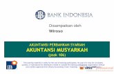 UNPAD 106 - AKT MUSYARAKAH [Read-Only]keuangansyariah.lecture.ub.ac.id/files/2012/02/PST... · Bandung, 29-31 Maret 2011 UNPAD -Pelatihan Akuntansi Perbankan Syariah 6 Wiroso –