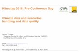 Klimatag 2016: Pre-Conference Day Climate data and ... · Herausforderung: (3) Deep Uncertainty • Gibt es Prozesse, die bisher nicht erfasst wurden, die aber das Ergebnis prinzipiell