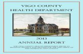 VIGO COUNTY HEALTH DEPARTMENT · TABLE OF CONTENTS Vigo County Board of Health 1 Greetings from the Health Commissioner&Administrator 2 Public Health in America 3 Employees 4 Financial