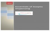 Essentials of Aseptic Dispensing - asia4safehandling - Homeasia4safehandling.org/pdf/Aseptic_Dispensing_SOPs.pdf · 2 | P a g e A. HAND WASHING This section looks at the requirements