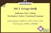 MCI Triage Drill · Triage Drill Objectives •Given the necessary triage resources trainees will divide into teams and conduct triage operations in a simulated mass casualty environment.