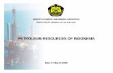 MINISTRY OF ENERGY AND MINERAL RESOURCES … Hermantoro - Petroleum... · North Halmahera 4,702 100-1500 15 East Halmahera 15,360 100-2500 16 South Halmahera 22,450 Onshore-2500 Unexplored