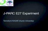 J-PARC E27 Experimentlambda.phys.tohoku.ac.jp/nstar/content/files/20150312_YITP/2-01Nagae.pdf · The measurement was carried out at the K1.8 beam line [1] of the J-PARC hadron exper-imental