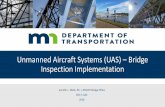 Unmanned Aircraft Systems (UAS) – Bridge Inspection ... · Overview • Previous Research • Phase I – April to June 2015 • Phase II – October 2015 to June 2016 • Phase